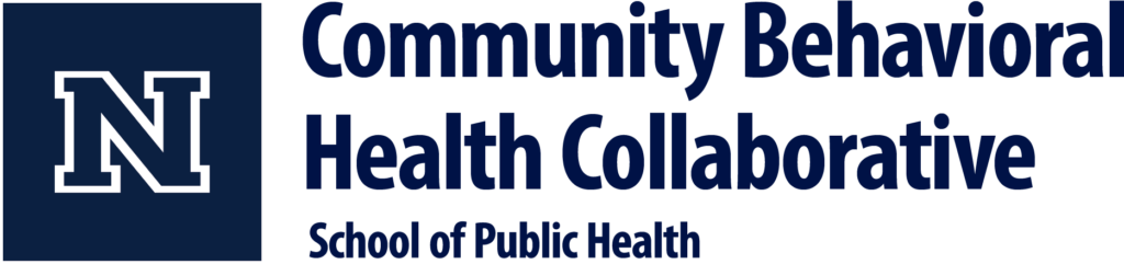 The Community Behavioral Health Collaborative a part of the School of Public Health at the University of Nevada, Reno